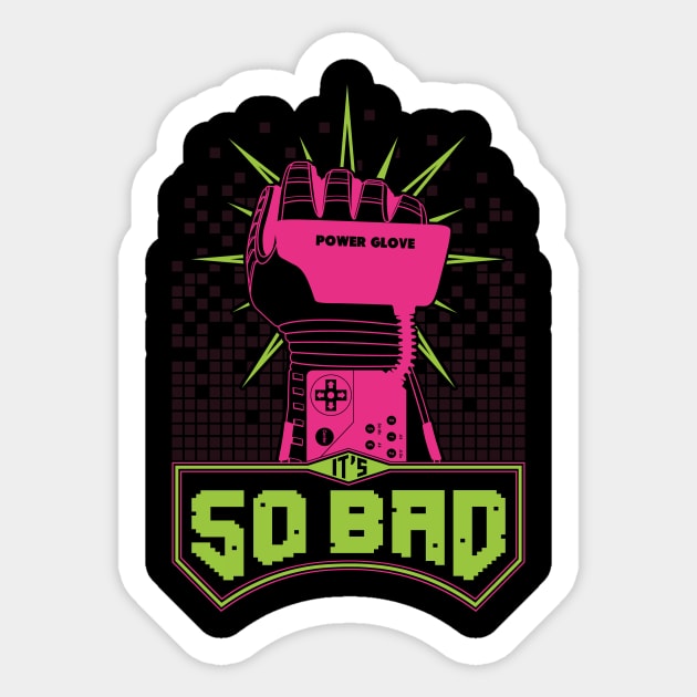 It's So Bad Sticker by RiddleOfRevenge